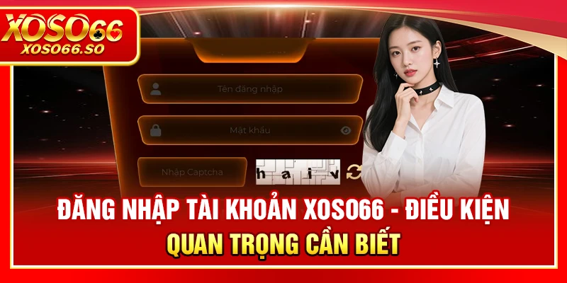Đăng nhập tài khoản XOSO66 an toàn